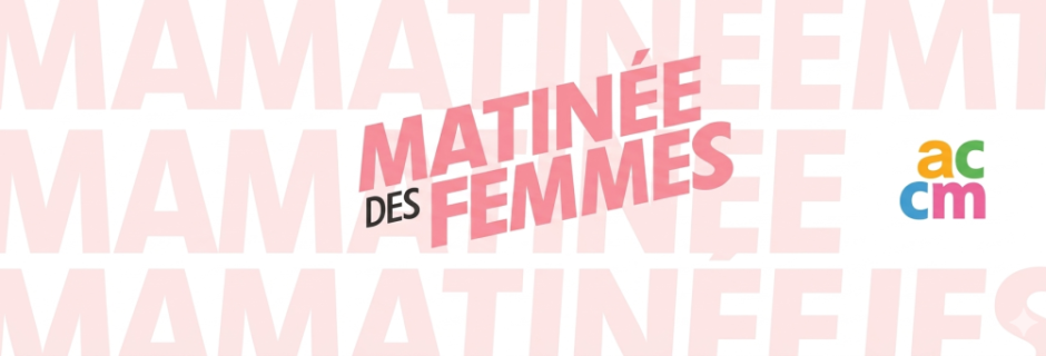 Matinée des femmes